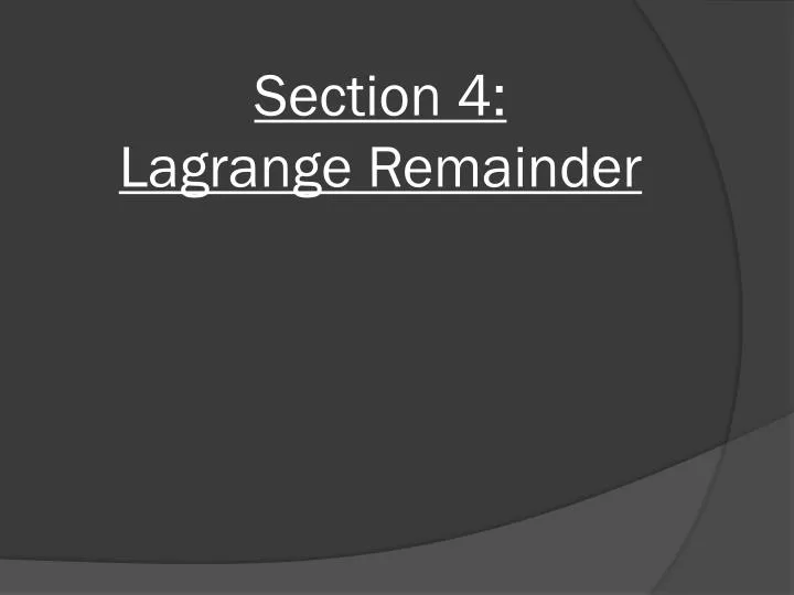 section 4 lagrange remainder