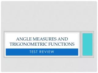 Angle Measures and Trigonometric Functions