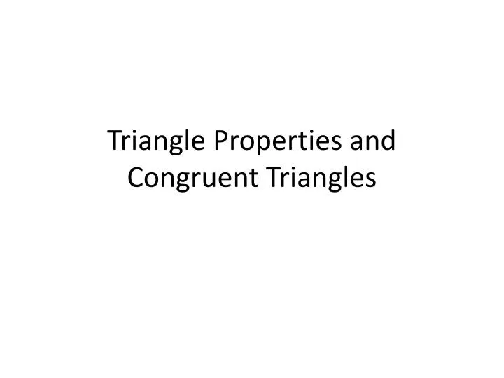 triangle properties and congruent triangles