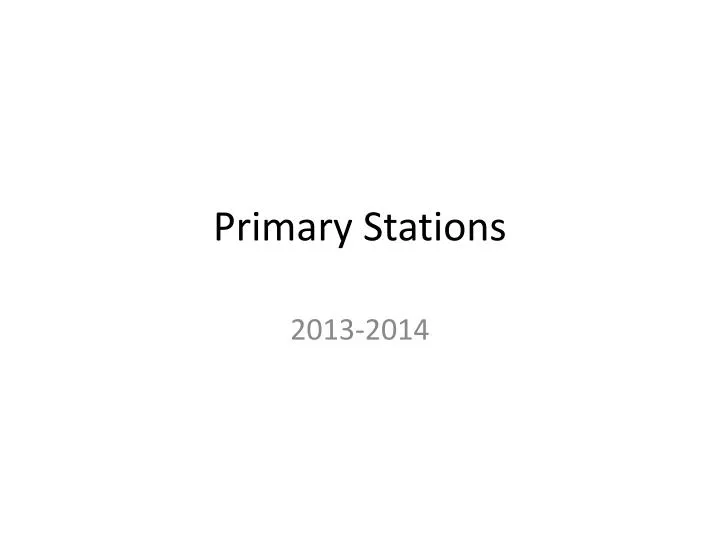 primary stations