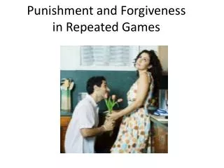 Punishment and Forgiveness in Repeated Games