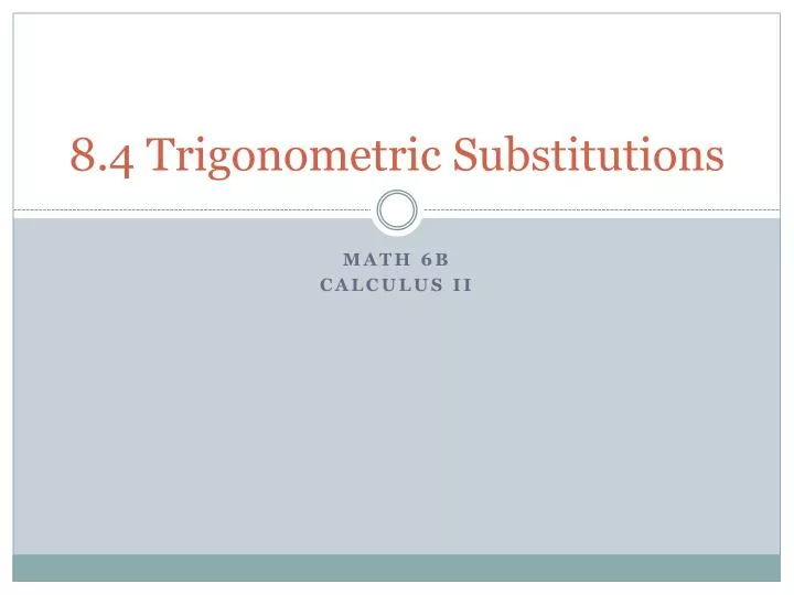 8 4 trigonometric substitutions