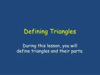 Defining Triangles