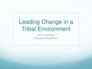 Leading Change in a Tribal Environment