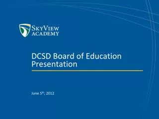 DCSD Board of Education Presentation