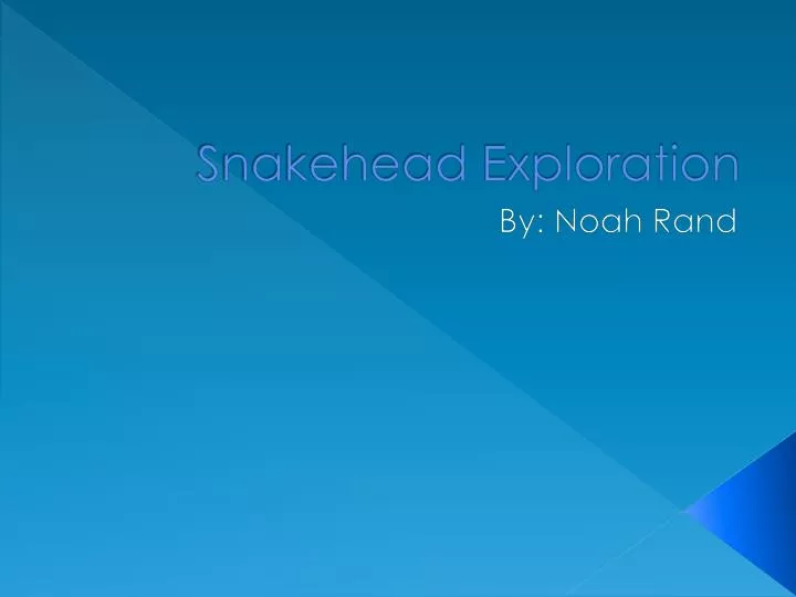 snakehead exploration