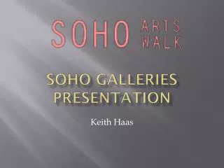 SOHO Galleries Presentation