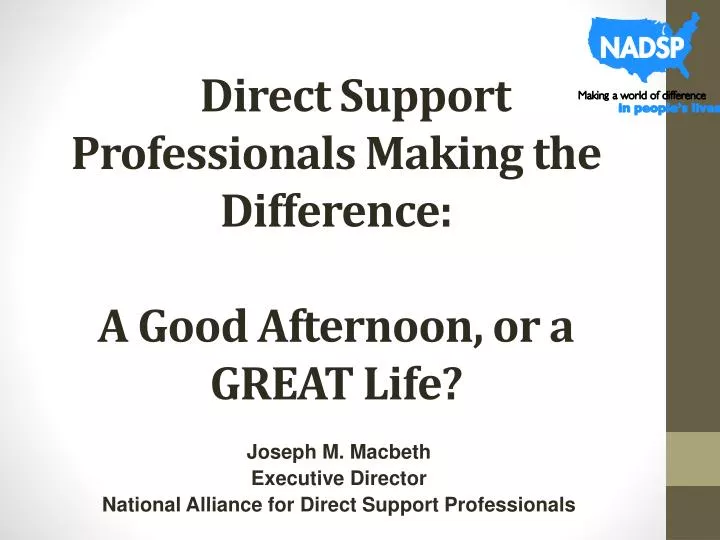 direct support professionals making the difference a good afternoon or a great life