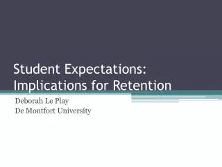 Student Expectations: Implications for Retention