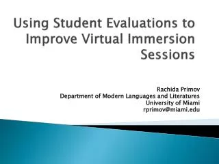 Using Student Evaluations to Improve Virtual Immersion Sessions