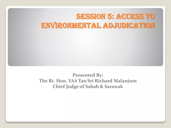 session 5 access to environmental adjudication