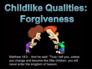Childlike Qualities: Forgiveness