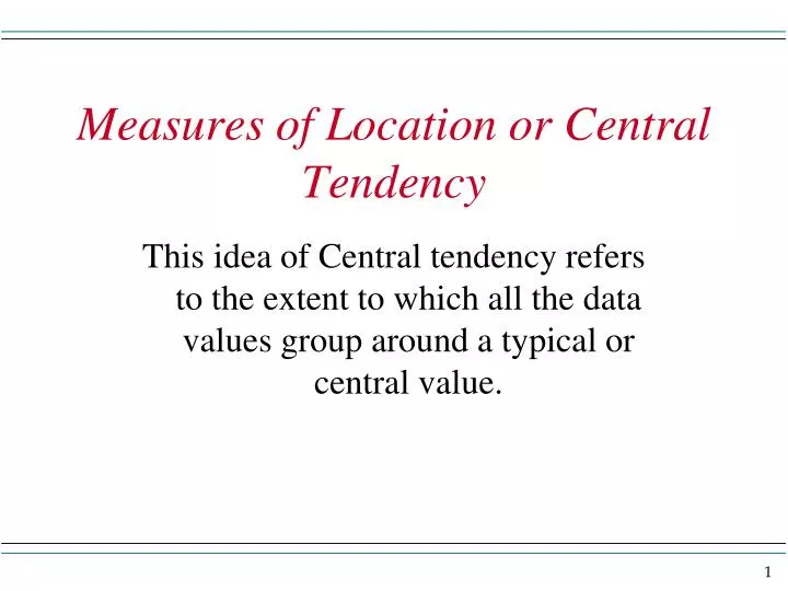 measures of location or central tendency