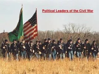 Political Leaders of the Civil War