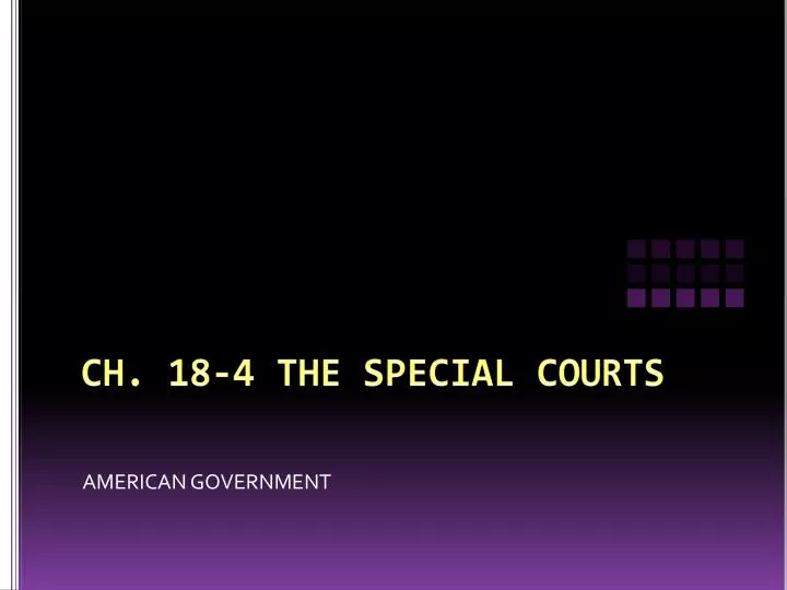 ch 18 4 the special courts