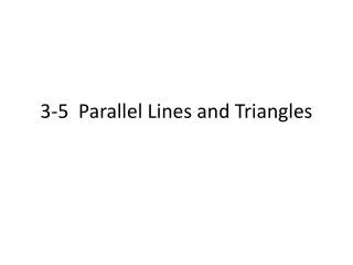 3-5 Parallel Lines and Triangles