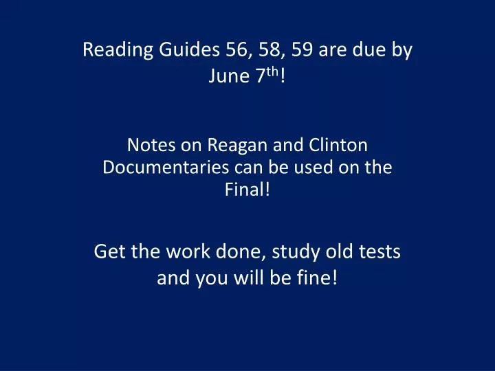 reading guides 56 58 59 are due by june 7 th