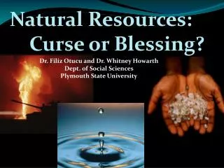 Natural Resources: Curse or Blessing?
