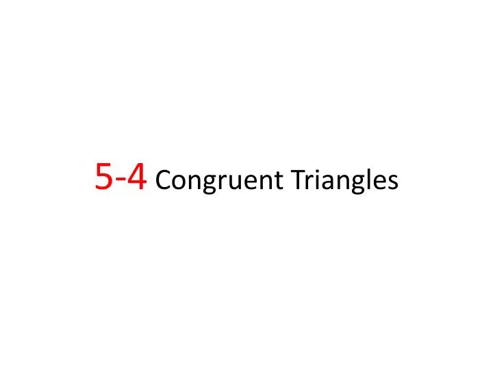 5 4 congruent triangles