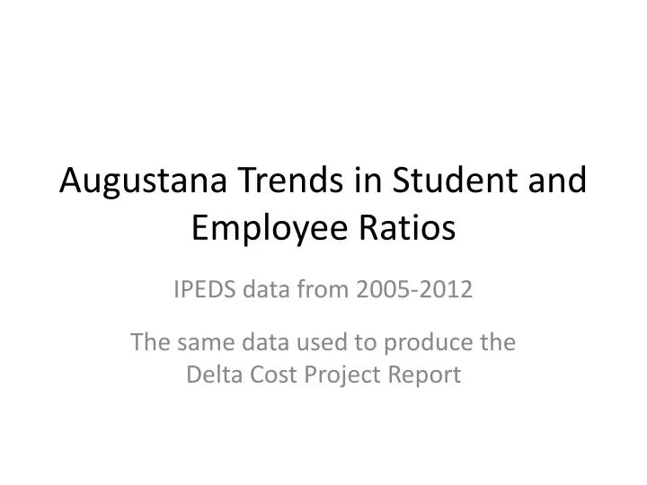augustana trends in student and employee ratios