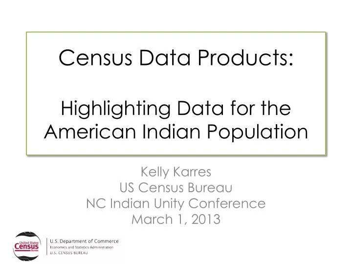 census data products highlighting data for the american indian population