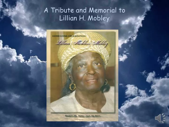 a tribute and memorial to lillian h mobley