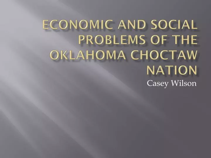 economic and social problems of the oklahoma choctaw nation