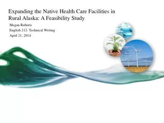 Expanding the Native Health Care Facilities in Rural Alaska: A Feasibility Study