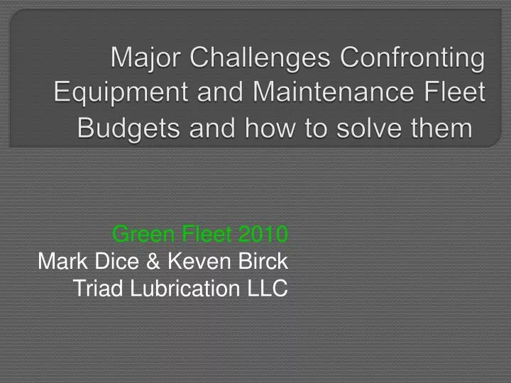 major challenges confronting equipment and maintenance fleet budgets and how to solve them