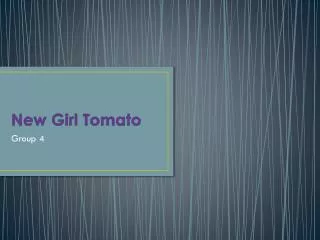 New Girl Tomato