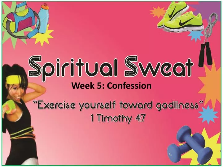 week 5 confession