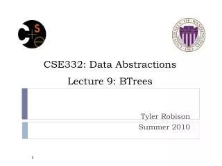 CSE332: Data Abstractions Lecture 9: BTrees