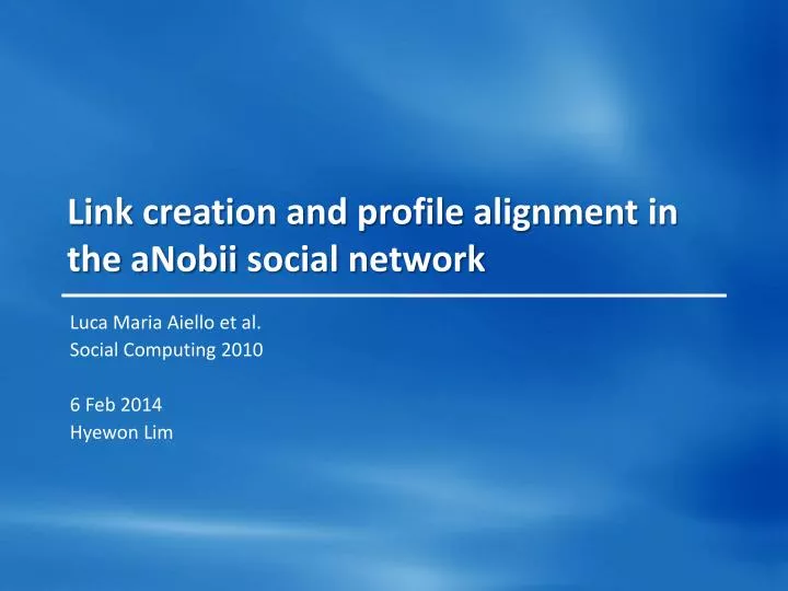 link creation and profile alignment in the anobii social network