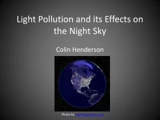 Light Pollution and its Effects on the Night Sky