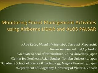 Monitoring Forest Management Activities using Airborne LiDAR and ALOS PALSAR