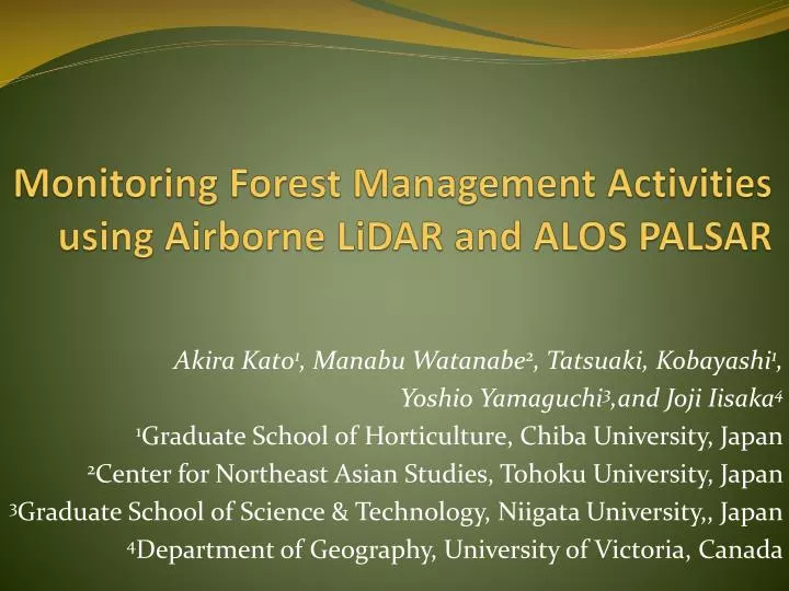 monitoring forest management activities using airborne lidar and alos palsar