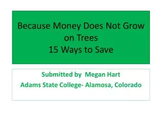 Because Money Does Not Grow on Trees 15 Ways to Save