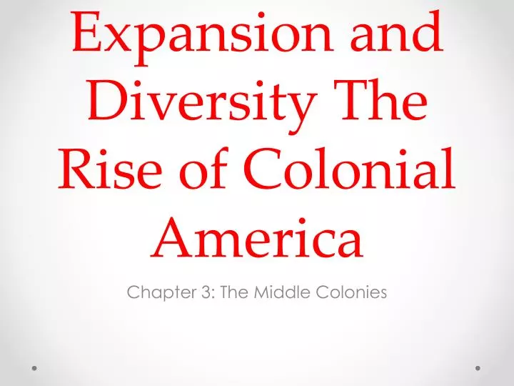 expansion and diversity the rise of colonial america