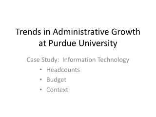 Trends in Administrative Growth at Purdue University