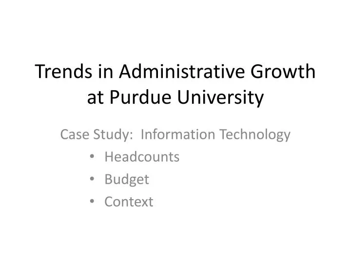 trends in administrative growth at purdue university