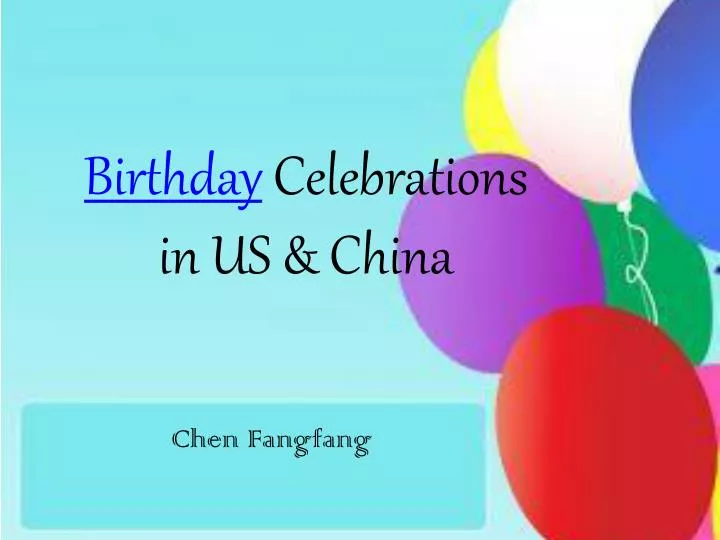 birthday celebrations in us china
