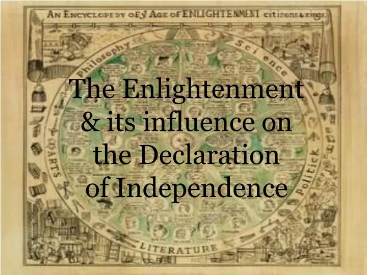 the enlightenment its influence on the declaration of independence
