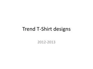 Trend T-Shirt designs