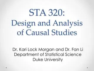 STA 320: Design and Analysis of Causal Studies