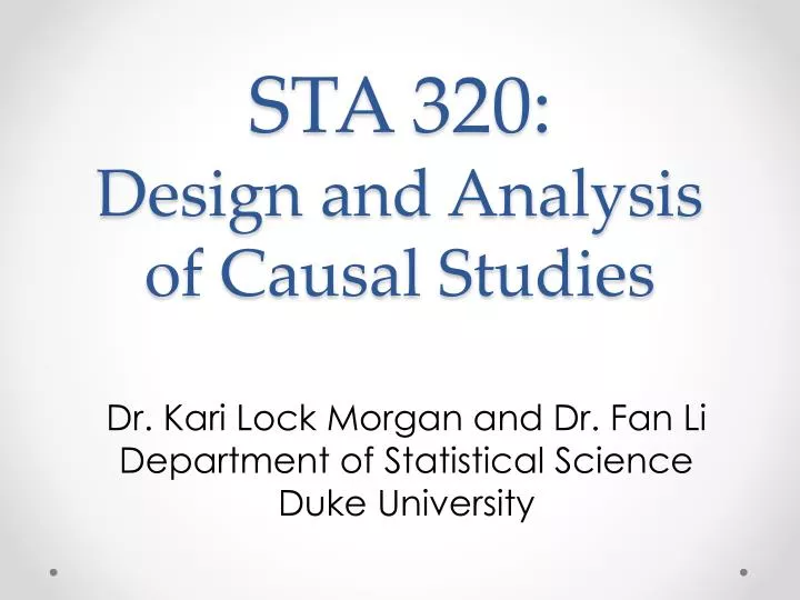 sta 320 design and analysis of causal studies