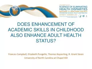 Does Enhancement of Academic Skills in Childhood Also Enhance Adult Health Status?