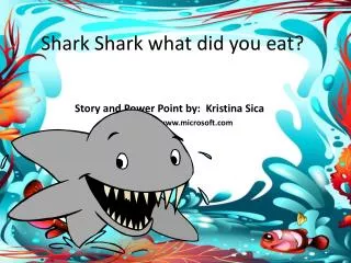Shark Shark what did you eat?