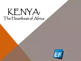 KENYA: The Heartbeat of Africa