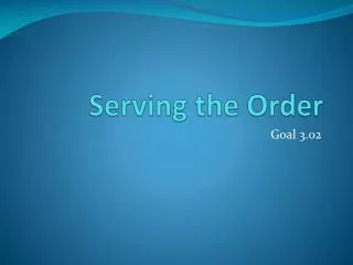 Serving the Order