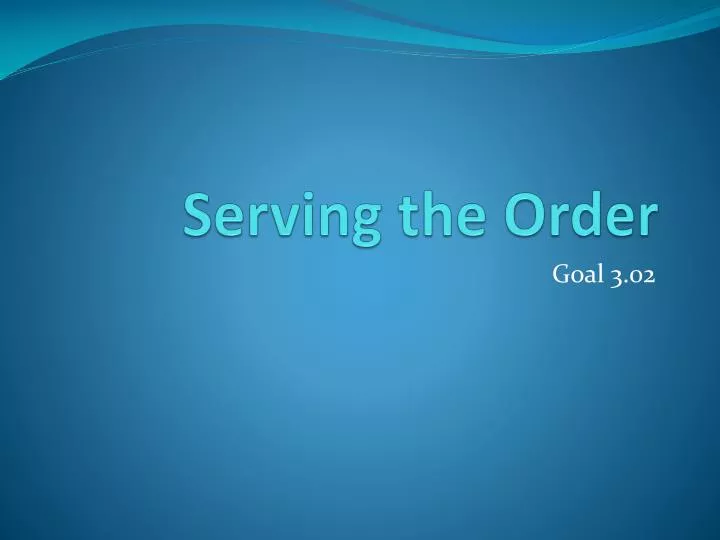 serving the order